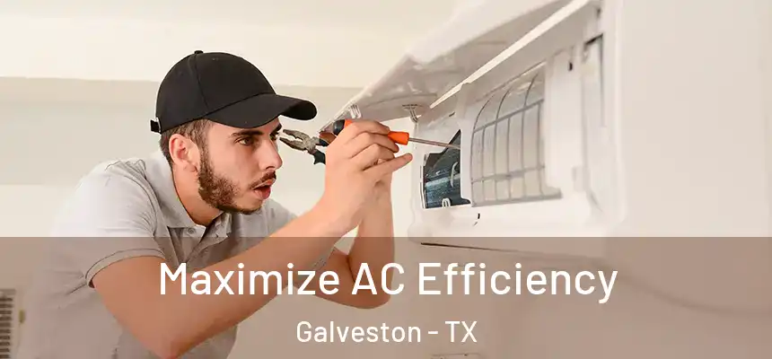  Maximize AC Efficiency Galveston - TX